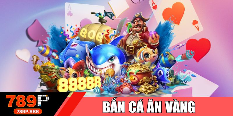 Bắn cá ăn vàng