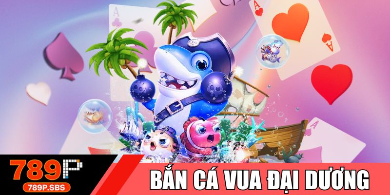 Bắn cá vua đại dương
