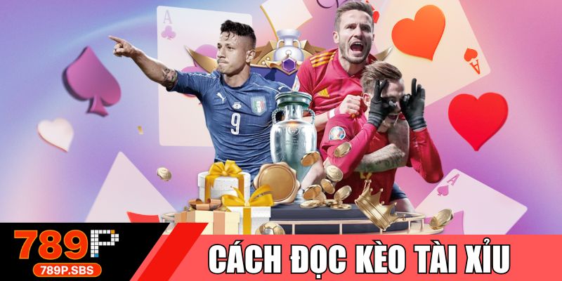 Cách đọc kèo tài xỉu