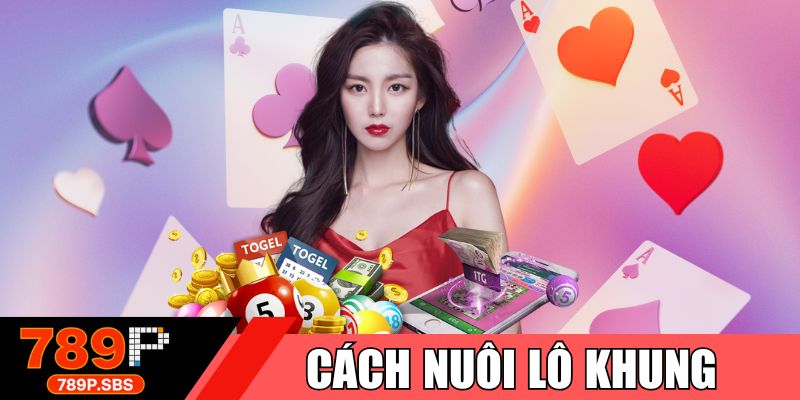 Cách nuôi lô khung