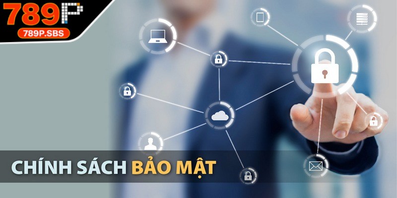 Chính sách bảo mật nhấn mạnh quyền lợi cho mọi hội viên