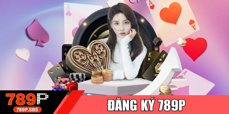 Đăng ký 789p