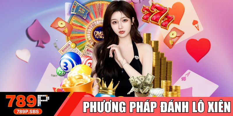 Phương pháp đánh lô xiên