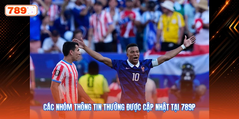 Các Nhóm Thông Tin Thường Được Cập Nhật Tại 789P