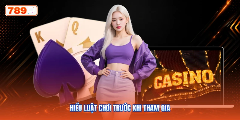 Hiểu Luật Chơi Trước Khi Tham Gia