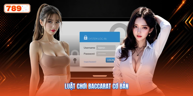 Luật Chơi Baccarat Cơ Bản