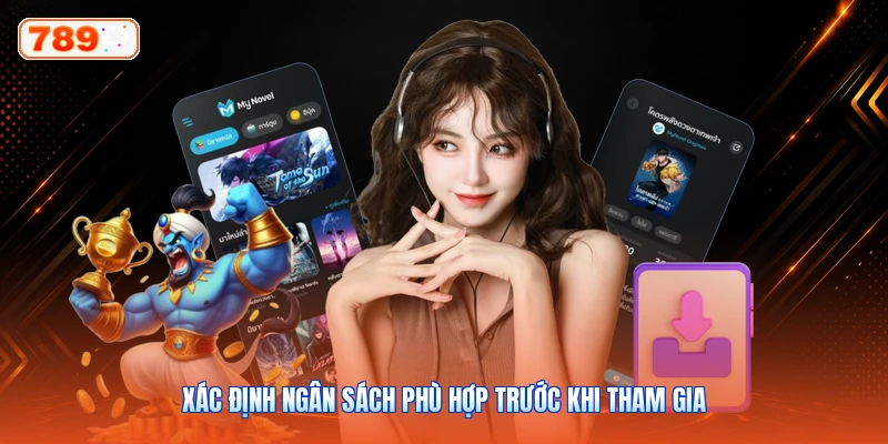 Xác Định Ngân Sách Phù Hợp Trước Khi Tham Gia